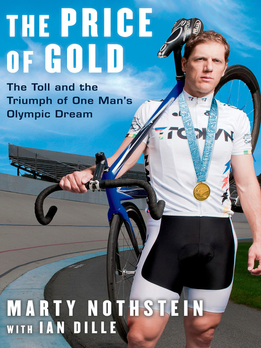 Title details for The Price of Gold by Marty Nothstein - Available